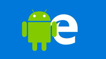 Microsoft Edge'e Android Oreo dopingi!