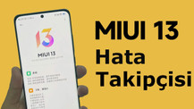Mi ve Redmi cihazları için MIUI 13'ün haftalık hata durum raporları!