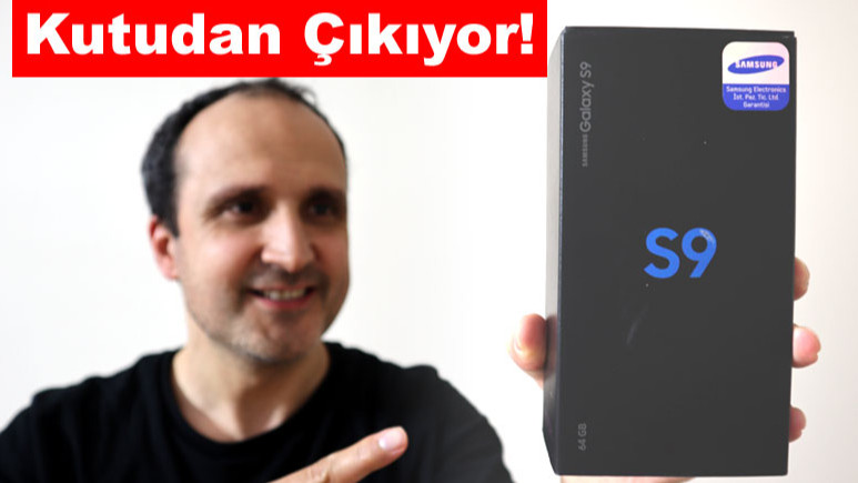 Samsung Galaxy S9 kutudan çıkıyor