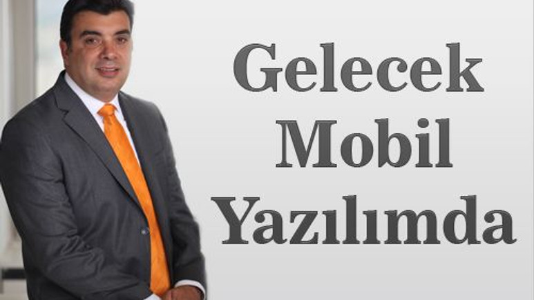 Ekonominin geleceği Mobil İnternet ve Mobil Yazılımda