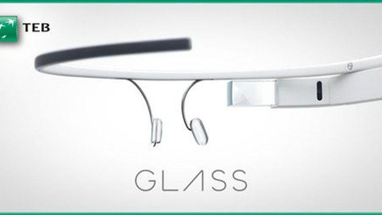 TEB’den Google Glass’a özel ilk finansal uygulama