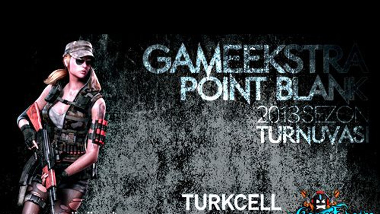 GameEkstra Point Blank Oyun Turnuvası'nda finale az kaldı!