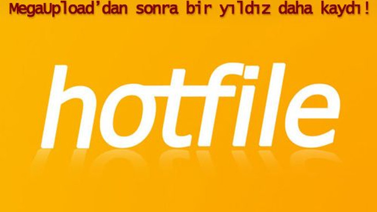 Hotfile.com kapandı!