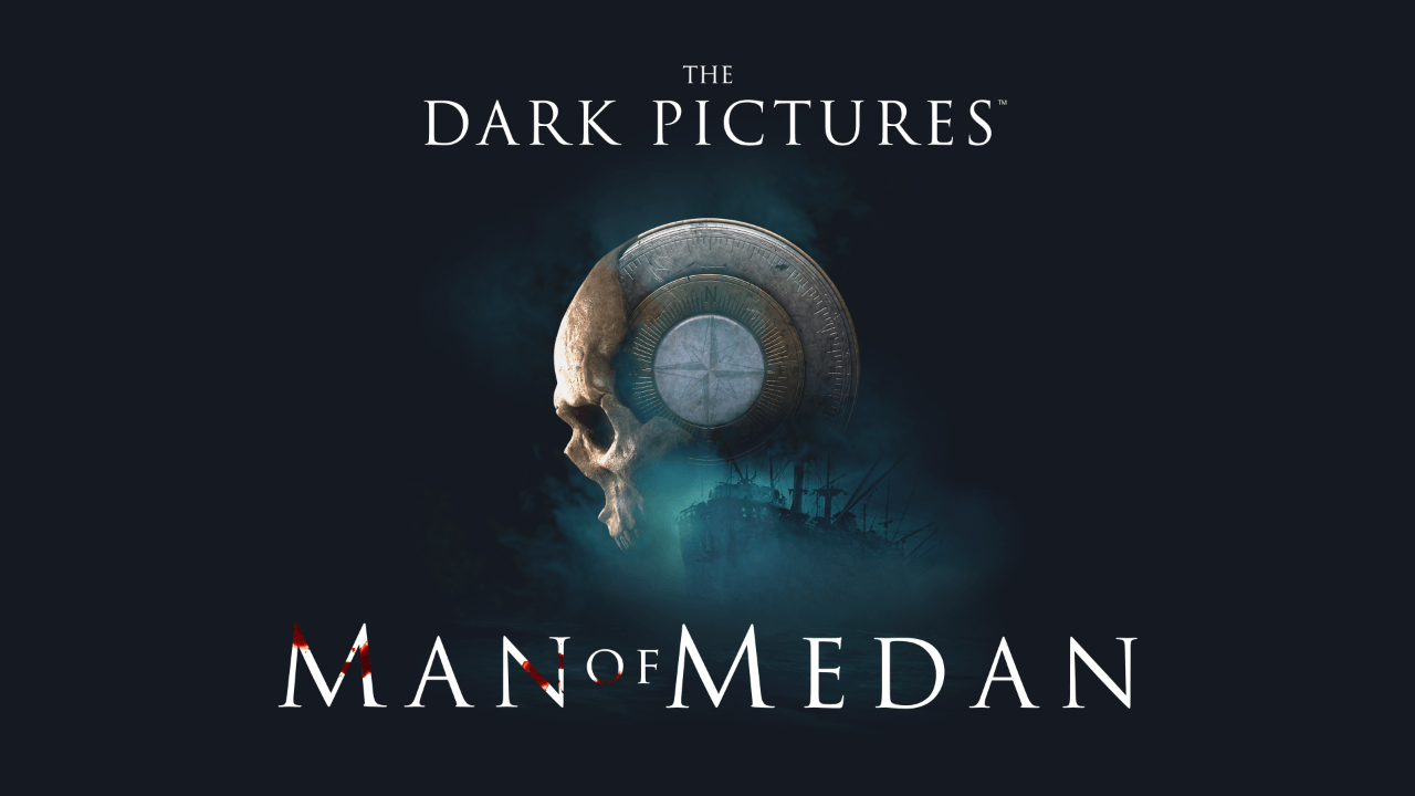 The Dark Pictures: Man of Medan duyuruldu!