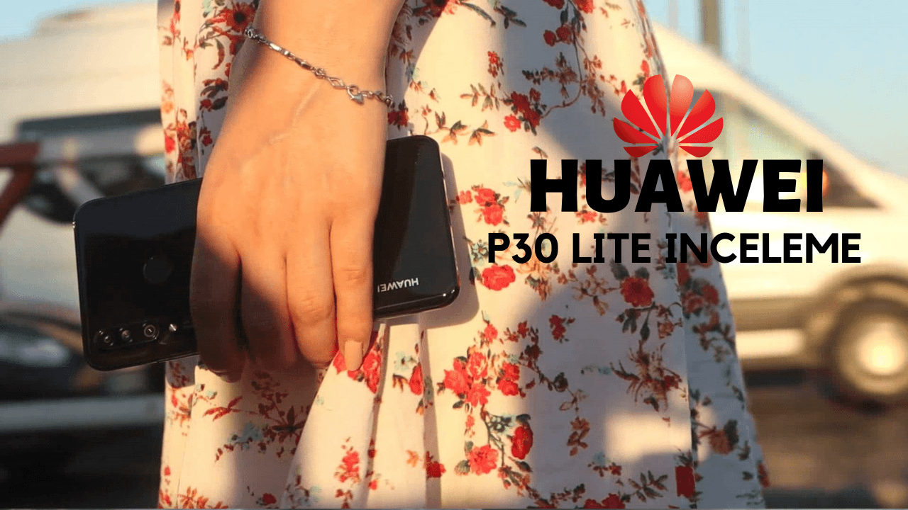 Huawei P30 Lite inceleme! (video)