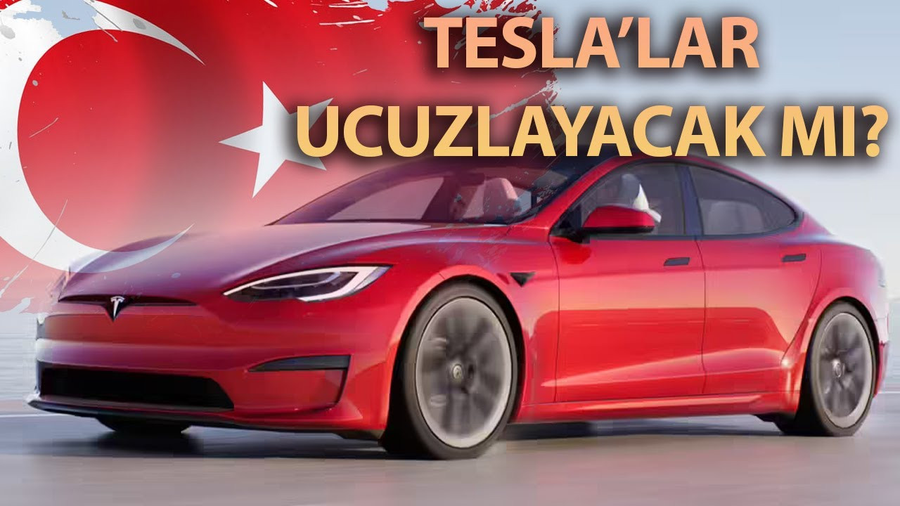 Tesla resmi olarak Türkiye'ye geldi. Peki fiyatlar ucuzlayacak mı?